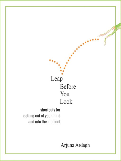 Title details for Leap Before You Look by Arjuna Ardagh - Available